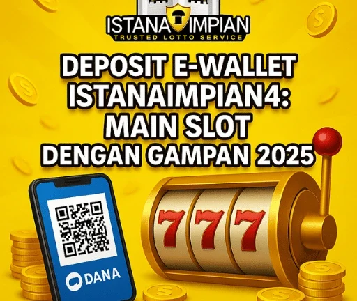 Deposit E-Wallet Istanaimpian4